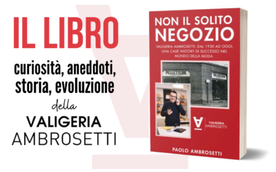 Valigeria Ambrosetti presenta il Libro “Non il Solito Negozio” – Conferenza Stampa (VIDEO e FOTO)