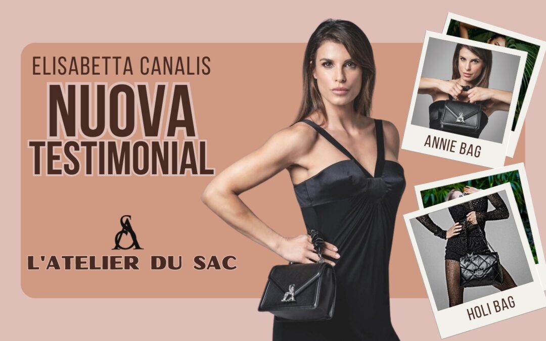 Elisabetta Canalis nuova testimonial di “Holi” e “Annie”, le it-bag del brand L’Atelier Du Sac