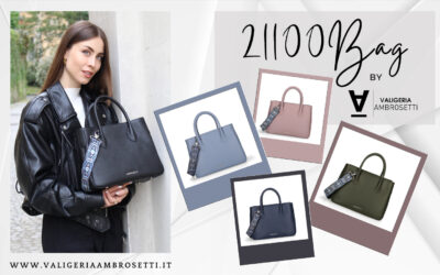 Si chiama “21100 Bag” ed è la nuova borsa della Valigeria Ambrosetti | FOTO e VIDEO