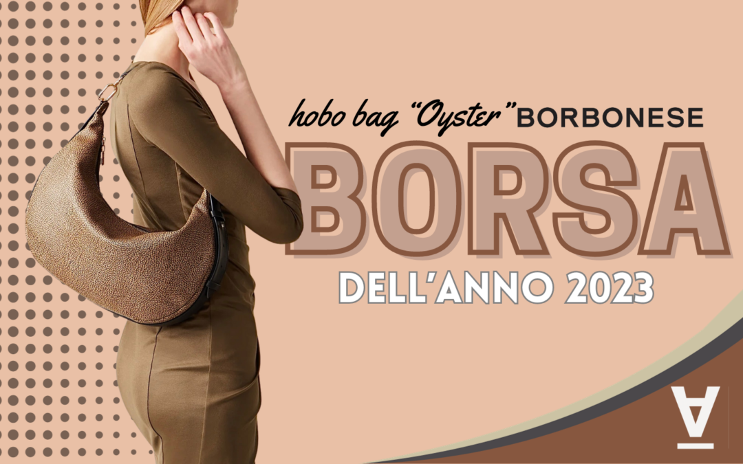 Premio “Borsa dell’Anno 2023”: vince la hobo bag Oyster Borbonese